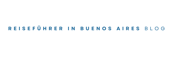 Reiseführer in Buenos Aires Blog